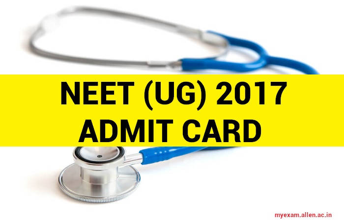 NEET UG Admit Card 2017