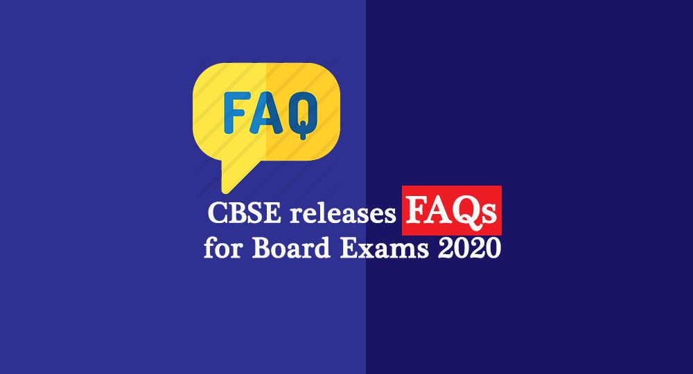 cbse releases FAQs for board 2020 exam