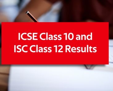 ICSE Class 10 and ISC Class 12 Results