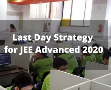 Last Day Strategy for JEE Advanced 2020