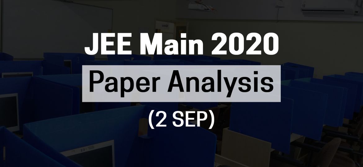 JEE Main 2020 2 Sep Paper Analysis