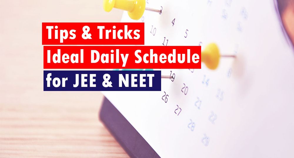 Ideal Daily Schedule for JEE & NEET