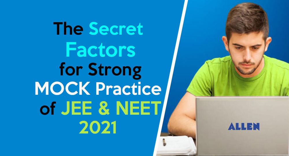 MOCK Practice of JEE and NEET 2021
