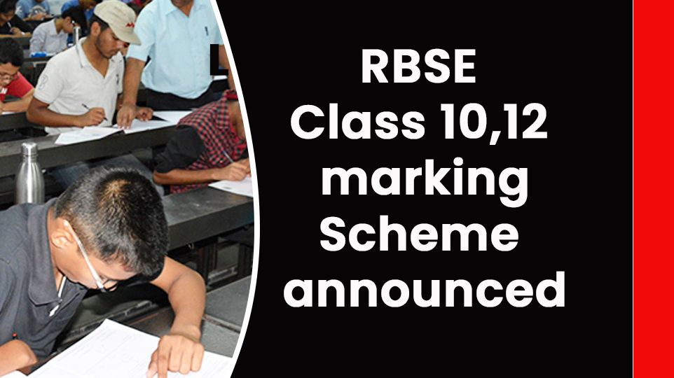 Rajasthan Board Class 10,12 marking scheme announced