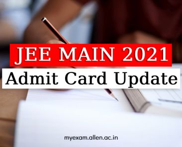 jee main 2021 admit card update