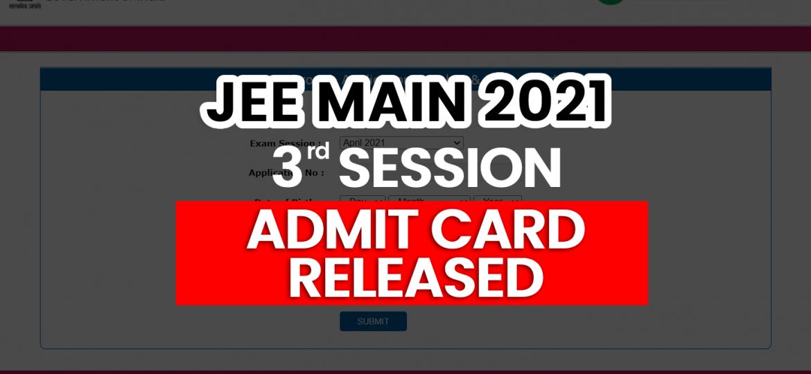 jee main 3rd session (April July) admit card