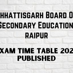 Allen Chhatisgarh Board of Secondary Education RAIPUR Exam Time Table 2022 for Class X & XII