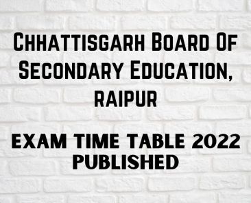 Allen Chhatisgarh Board of Secondary Education RAIPUR Exam Time Table 2022 for Class X & XII