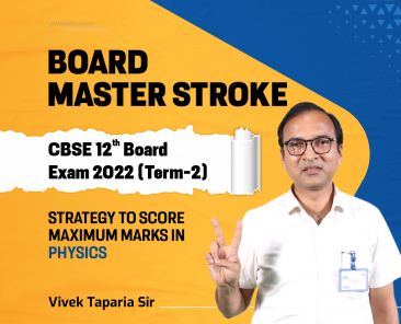 ALLEN Board Master Stroke Class 12th Board Exam 2022 (Term-2) Physics - Vivek Taparia Sir