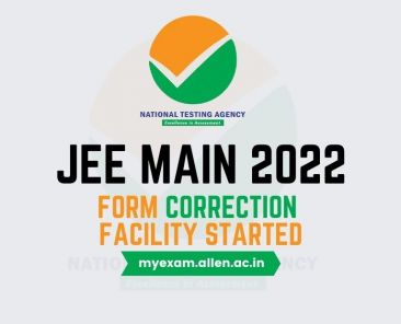 JEE MAIN 2022 Form Correction Facility Started