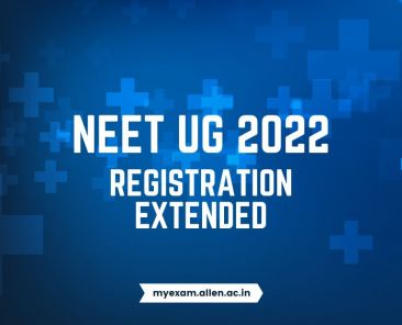 ALLEN - NEET UG 2022 - Last Date for Registration Extended