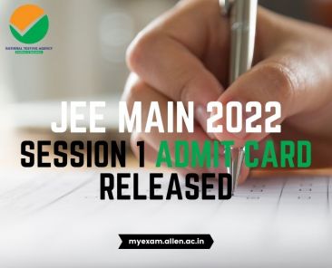 JEE MAIN 2022 - Session 1 Admit Card Released