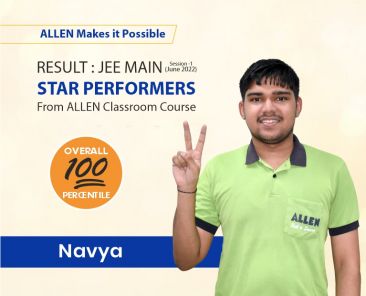 ALLEN JEE Main 2022 Topper Navya