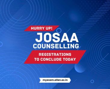 Hurry Up! JoSAA Counselling registrations to conclude today