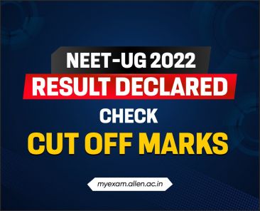 NEET-UG 2022 Result Declared Check Cut off Marks