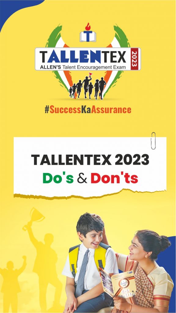 Do’s & Don’ts for TALLENTEX Exam 2023 - My Exam : EduBlog of ALLEN ...