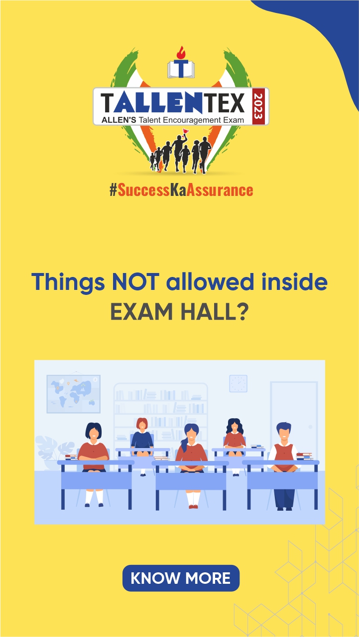 Do’s & Don’ts for TALLENTEX Exam 2023 - My Exam : EduBlog of ALLEN ...