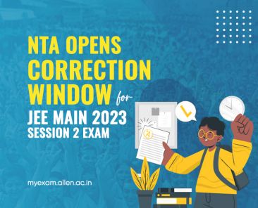 Correction Window for JEE Main Session 2 2023