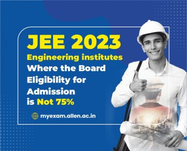 Engineering Institutes Board Eligibility for Admission is Not 75%