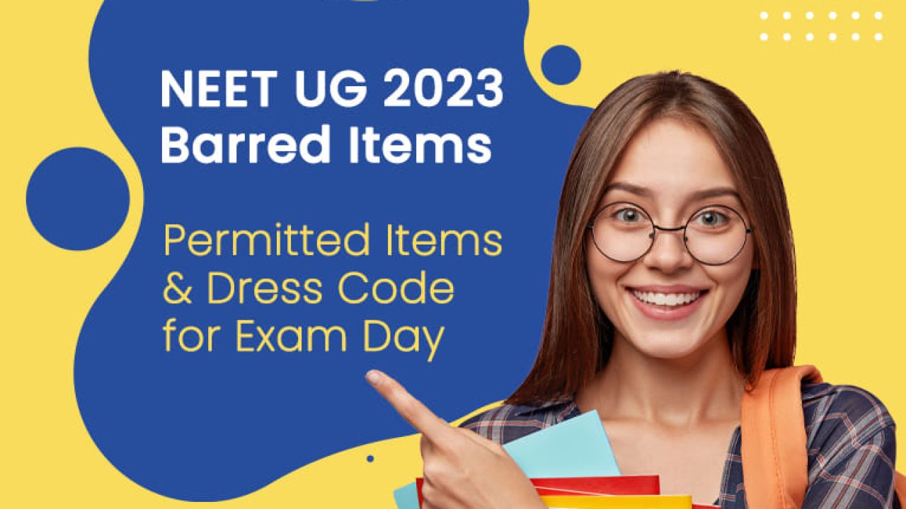 NEET UG 2023 Exam Tomorrow on 7th May 2023, Check Exam Day Rules, Dress Code,  Important Documents to Carry, Exam Pattern