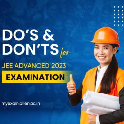 Do’s & Don’ts for JEE Advanced 2023