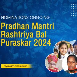 Nominations Ongoing for Pradhan Mantri Rashtriya Bal Puraskar 2024