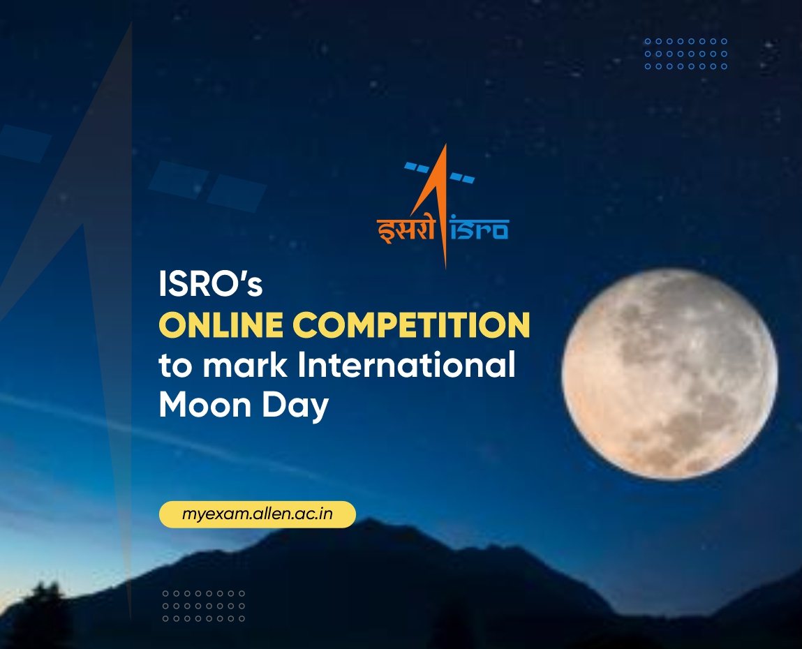 ISRO’s Online Competition To Mark International Moon Day My Exam