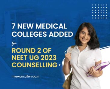 7 New Medical Colleges Added For Round 2 Of NEET UG 2023 Counselling