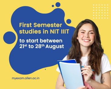 ALLEN First semester studies in NIT-IIIT to start from 21 to 28 August