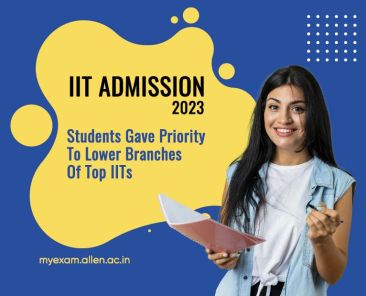 IIT Admission 2023 - Students Gave Priority To Lower Branch Of Top IIT