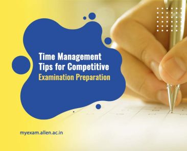 Time Management Tips for Competitive Examination Preparation