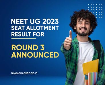 NEET UG 2023 Seat Allotment Result For Round 3