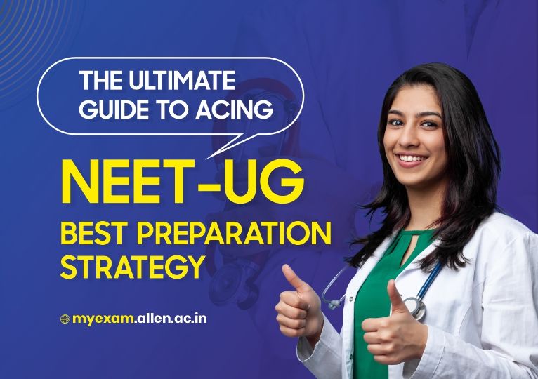 NEET-UG Best Preparation Strategy