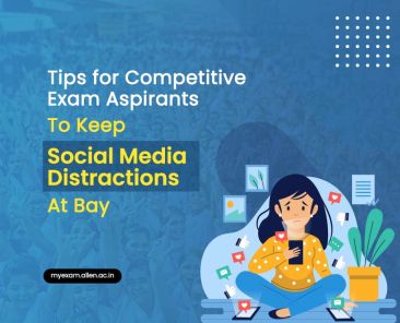 Tips For Competitive Exam Aspirants to Keep Social Media Distractions At Bay