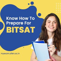 A Comprehensive Guide On How To Prepare For BITSAT