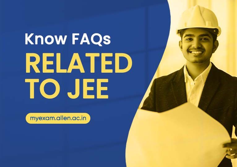 Frequently Asked Questions (FAQs) Related To JEE