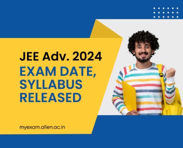 JEE Advanced 2024 Exam Date, Syllabus Released