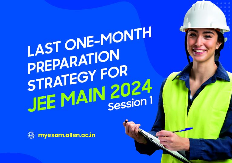 Last One-Month Preparation Strategy for JEE Main 2024