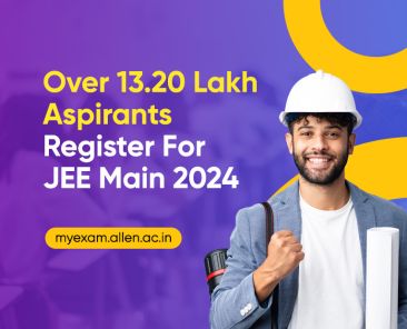 Over 13.20 Lakh Aspirants Register For JEE Main 2024