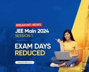 JEE Main 2024 Session 1 Exam days reduced