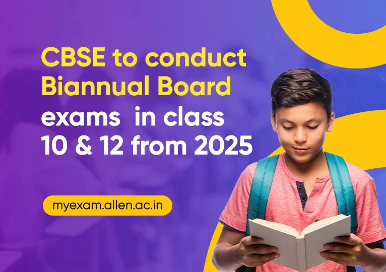 CBSE to introduce Biannual Board Exams in class 10 & 12 from 2025