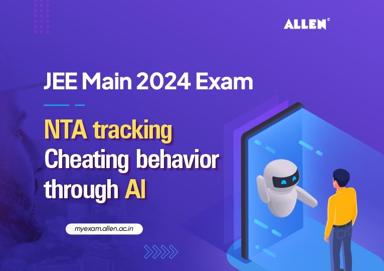 JEE Main 2024 Exam NTA tracking Cheating behavior through AI