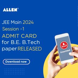 JEE Main 2024 Session 1 Admit Card for B.E. B.Tech Paper Released