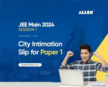 JEE Main 2024 Session 1 City Intimation Slip for Paper 1