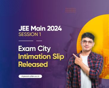 JEE Main 2024 Session 1 Exam City Intimation Slip