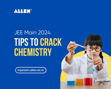 JEE Main 2024 Tips to Crack Chemistry