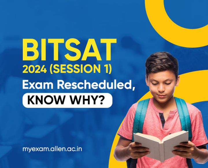 BITSAT 2024 Schedule Changed Due to Clash with JEEAdvanced Exam My