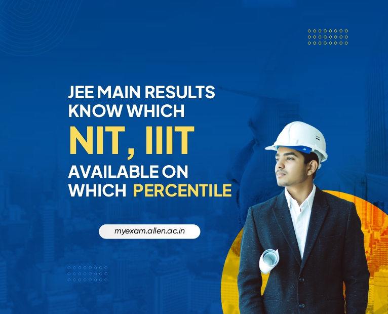 JEE Main Result - Know Which NIT-IIIT Available on Which