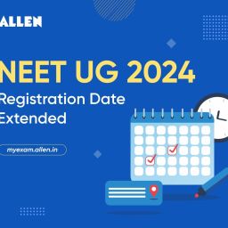 NEET UG 2024 Registration Date Extended