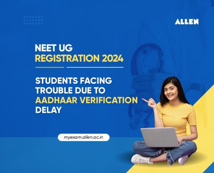 NEET UG Registration 2024 - Students Facing Trouble Due to Aadhaar ...